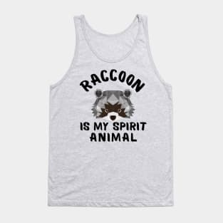 Raccoon is My Spirit Animal Funny Sayings Tank Top